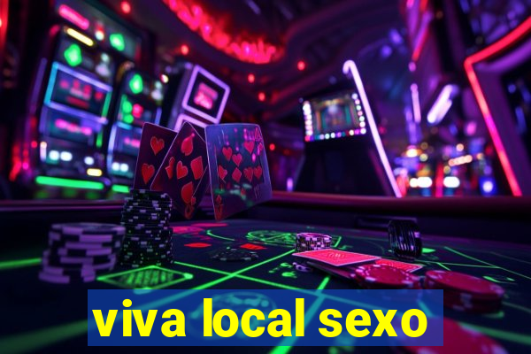 viva local sexo